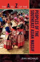 A to Z of the Peoples of the Southeast Asian Massif