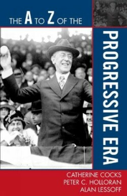 A to Z of the Progressive Era