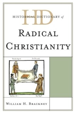 Historical Dictionary of Radical Christianity