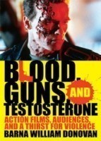 Blood, Guns, and Testosterone