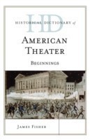 Historical Dictionary of American Theater