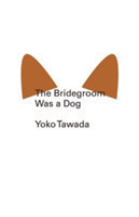 Bridegroom Was a Dog