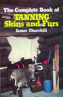 Complete Book of Tanning Skins and Furs