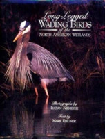 Long-legged Wading Birds of the North American Wetlands