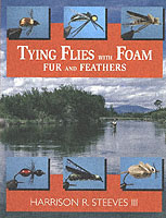 Tying Flies with Foam, Fur and Feathers