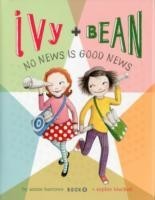 Ivy and Bean No News Is Good News (Book 8)