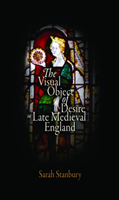 Visual Object of Desire in Late Medieval England