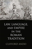 Law, Language, and Empire in the Roman Tradition