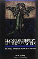 Madness, Heresy, and the Rumor of Angels