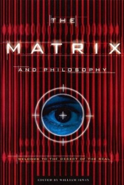 Matrix and Philosophy