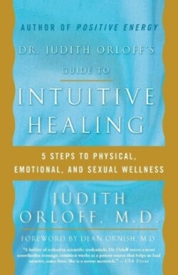 Dr. Judith Orloff's Guide to Intuitive Healing