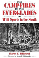 Camp-Fires of the Everglades: or Wild Sports in the South