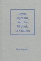 Joyce, Joyceans and the Rhetoric of Citation