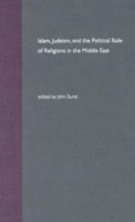 Islam, Judaism, and the Political Role of Religions in the Middle East