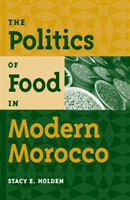 Politics of Food in Modern Morocco