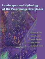 Landscapes And Hydrology Of The Predrainage Everglades