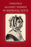 Violence Against Women in Medieval Texts
