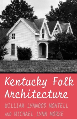 Kentucky Folk Architecture