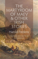 Martyrdom of Maev and Other Irish Stories