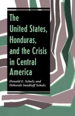 United States, Honduras, And The Crisis In Central America