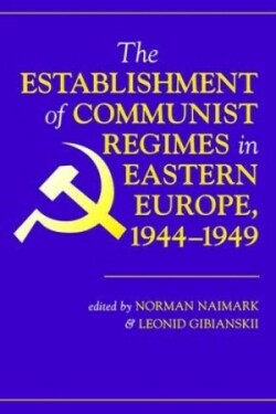 Establishment Of Communist Regimes In Eastern Europe, 1944-1949