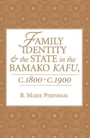 Family Identity And The State In The Bamako Kafu