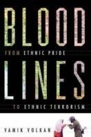 Bloodlines From Ethnic Pride To Ethnic Terrorism