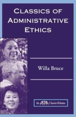 Classics Of Administrative Ethics