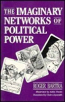 Imaginary Networks of Political Power