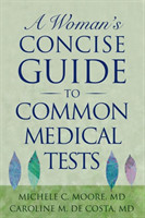 Woman's Concise Guide to Common Medical Tests