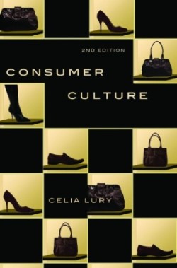 Consumer Culture: Consumer Culture, 2nd Ed.
