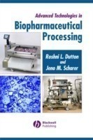 Advanced Technologies in Biopharmaceutical Processing