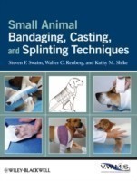 Small Animal Bandaging, Casting, and Splinting Techniques