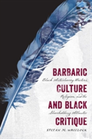 Barbaric Culture and Black Critique