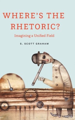 Where's the Rhetoric? Imagining a Unified Field