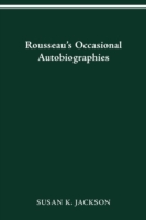 Rousseau's Occasional Autobiographies