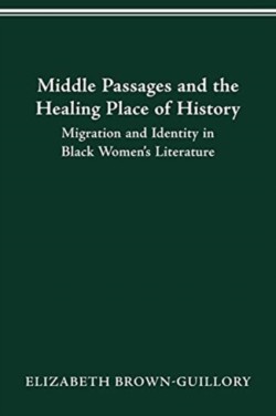 Middle Passages and the Healing Place of History