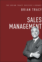 Sales Management: The Brian Tracy Success Library