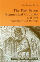 The First Seven Ecumenical Councils (325-787) Their History and Theology