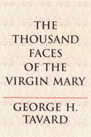 Thousand Faces of the Virgin Mary