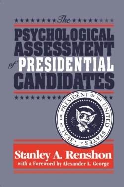 Psychological Assessment of Presidential Candidates