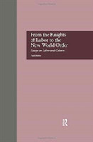 From the Knights of Labor to the New World Order