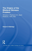 Origins of the Bilateral Okinawa Problem