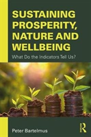 Sustaining Prosperity, Nature and Wellbeing What do the Indicators Tell Us?