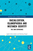 Racialization, Islamophobia and Mistaken Identity