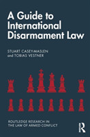 Guide to International Disarmament Law