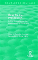 Routledge Revivals: Case for the Prosecution (1991)