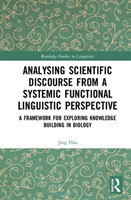 Analysing Scientific Discourse from A Systemic Functional Linguistic Perspective A Framework for Exploring Knowledge Building in Biology
