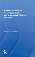 Freud's Papers on Technique and Contemporary Clinical Practice