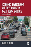 Economic Development and Governance in Small Town America